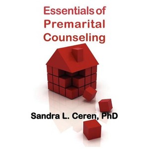 Essentials of Premarital Counseling - (New Horizons in Therapy) by  Sandra Levy Ceren (Paperback) - 1 of 1