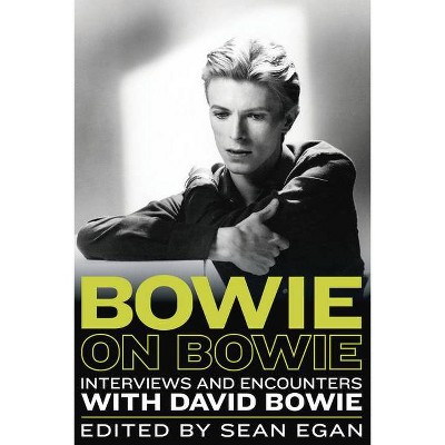 Bowie on Bowie - (Musicians in Their Own Words) by  Sean Egan (Paperback)