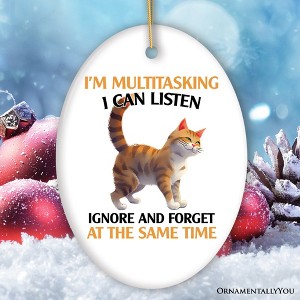 I'm Multitasking Quirky Cat Ornament, Cute and Funny Christmas Gift| OrnamentallyYou - 1 of 4