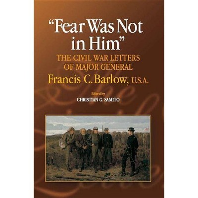 Fear Was Not in Him - (North's Civil War) by  Christian G Samito (Paperback)