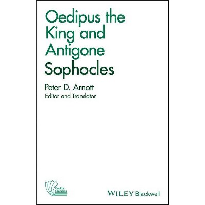 Oedipus the King and Antigone - (Crofts Classics) by  Sophocles (Paperback)