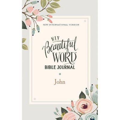 Niv, Beautiful Word Bible Journal, John, Paperback, Comfort Print - by  Zondervan