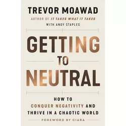 Getting to Neutral - by Trevor Moawad & Andy Staples