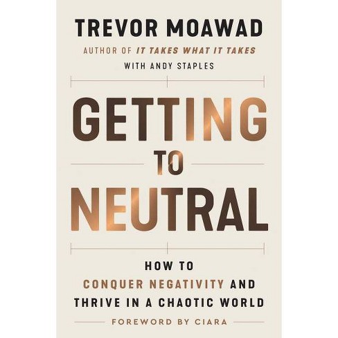 Getting to Neutral - by Trevor Moawad & Andy Staples - image 1 of 1