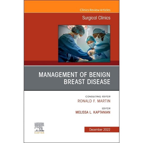 Management Of Benign Breast Disease, An Issue Of Surgical Clinics -  (clinics: Internal Medicine) By Melissa Kaptanian (hardcover) : Target