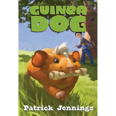 Guinea Dog - by  Patrick Jennings (Paperback)