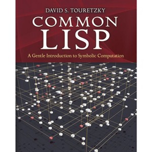 Common LISP - (Dover Books on Engineering) by  David S Touretzky (Paperback) - 1 of 1