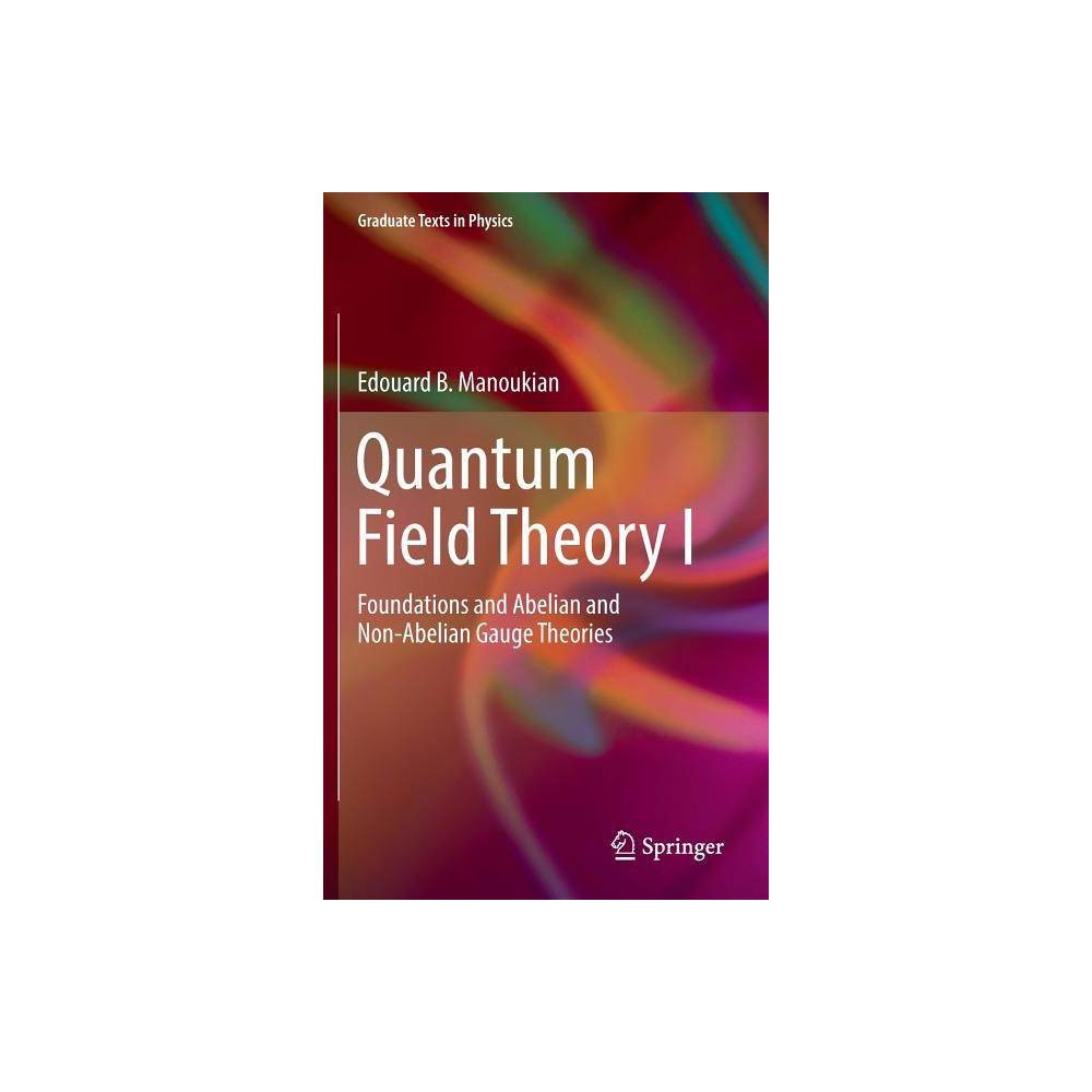 ISBN 9783319309385 product image for Quantum Field Theory I - (Graduate Texts in Physics) by Edouard B Manoukian (Har | upcitemdb.com