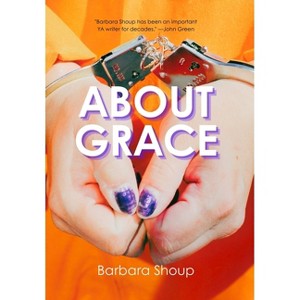 About Grace - by Barbara Shoup - 1 of 1