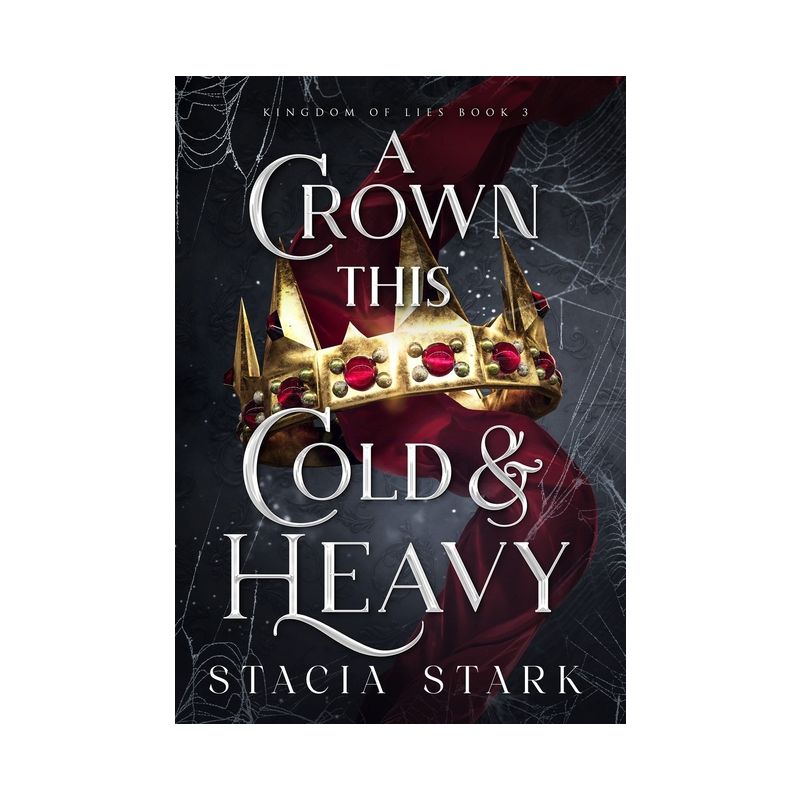 A Crown This Cold and Heavy - by Stacia Stark, 1 of 2