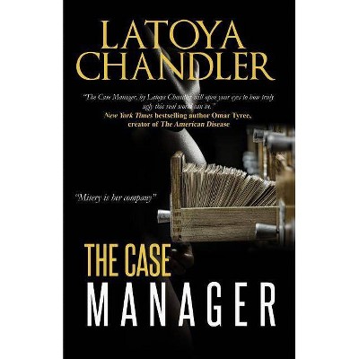 The Case Manager - by  Latoya Chandler (Paperback)