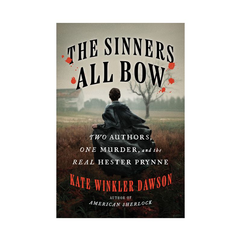 The Sinners All Bow - by  Kate Winkler Dawson (Hardcover), 1 of 2
