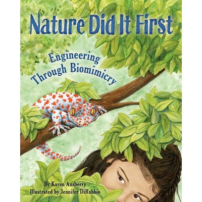 Nature Did It First - by  Karen Ansberry (Hardcover)