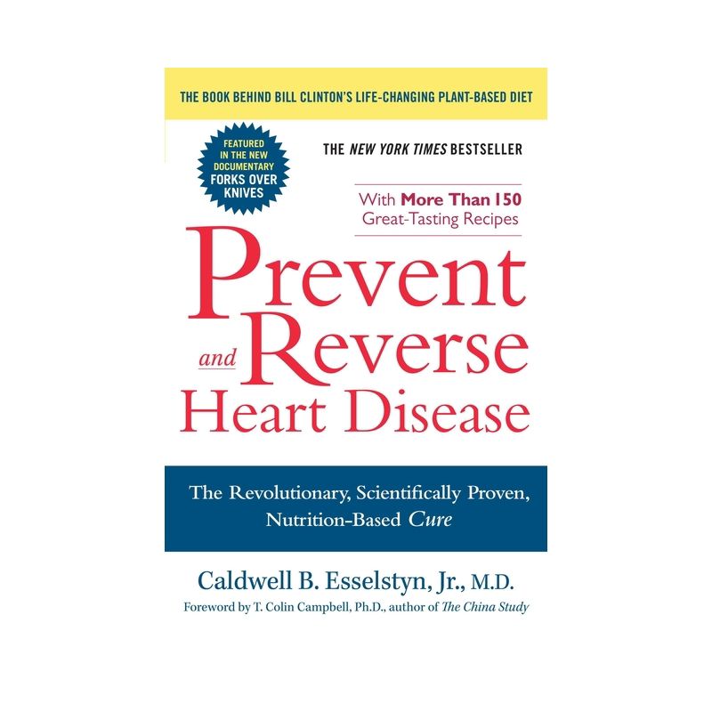 Prevent and Reverse Heart Disease - by  Caldwell B Esselstyn (Paperback), 1 of 2