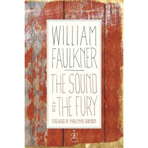The Sound and the Fury - (Modern Library 100 Best Novels) by  William Faulkner (Hardcover) - 1 of 1