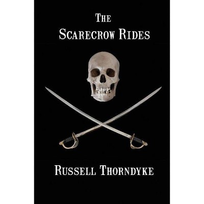 The Scarecrow Rides - by  Russell Thorndyke (Paperback)