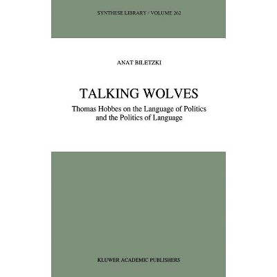 Talking Wolves - (Synthese Library) by  A Biletzki (Hardcover)