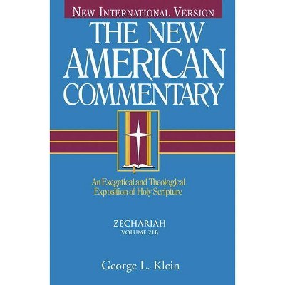 Zechariah, 21 - (New American Commentary) by  George Klein (Hardcover)