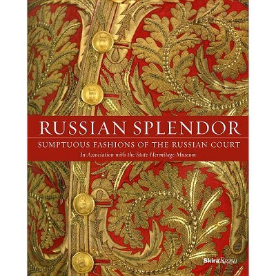 Russian Splendor - by  Mikhail Borisovich Piotrovsky (Hardcover)