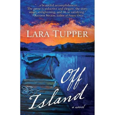 Off Island - by  Lara Tupper (Paperback)