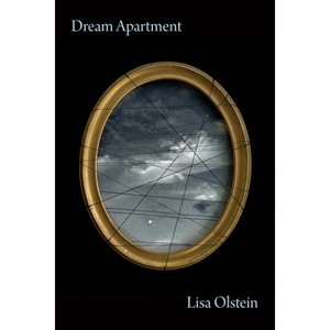 Dream Apartment - by  Lisa Olstein (Paperback) - 1 of 1