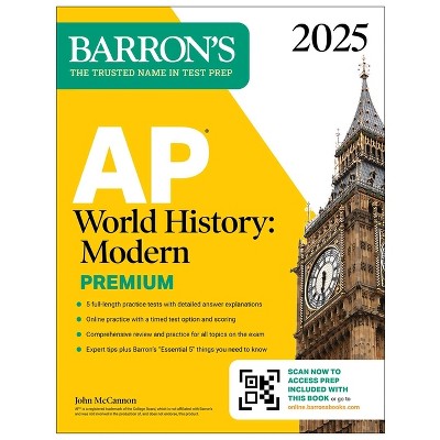 AP World History: Modern Premium, 2025: Prep Book with 5 Practice Tests + Comprehensive Review + Online Practice - (Barron's AP Prep) (Paperback)