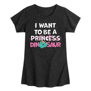 Girls' - Instant Message - I Want To Be A Dinosaur -Not Princess Fitted Short Sleeve Graphic T-Shirt - 1 of 4