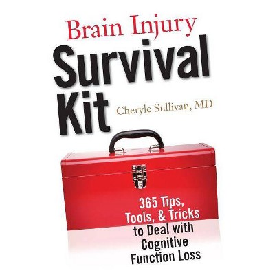 Brain Injury Survival Kit - by  Cheryle Sullivan (Paperback)