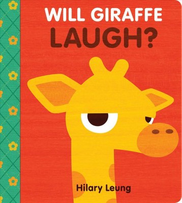 Will Giraffe Laugh? - by  Hilary Leung (Board Book)