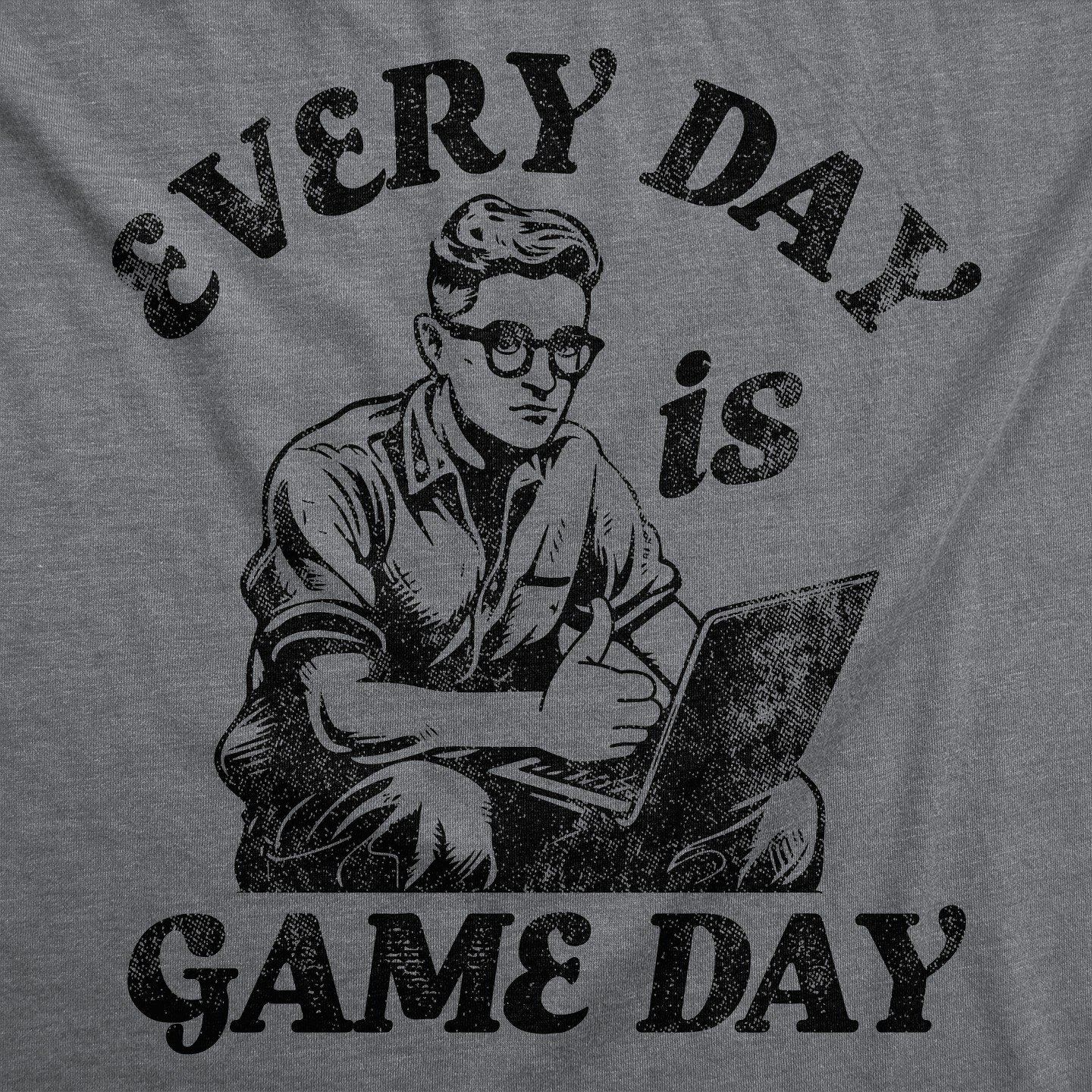 Мужская футболка Crazy Dog T-Shirts, Inc. Funny T Shirts Every Day Is Game Day Sarcastic Graphic Novelty Tee for Men - Crazy Dog T Shirt With Sarcastic Sayings Dark Grey, цвет: Тёмный серый — фото 2