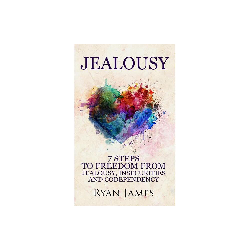 Jealousy - by Ryan James (Paperback)