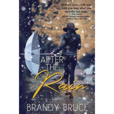 After the Rain - by  Brandy Bruce (Paperback)