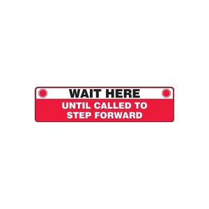 Accuform Slip-Gard Floor Decal "Wait Here Until Called to Step Forward " Vinyl 6" x  24" Red - 1 of 1