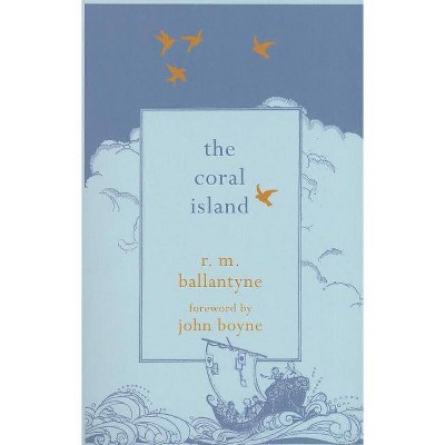 The Coral Island - by  R M Ballantyne (Paperback)