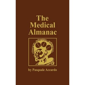 The Medical Almanac - by  Pasquale Accardo (Hardcover) - 1 of 1