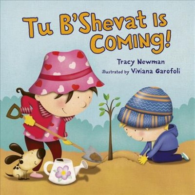 Tu B'Shevat Is Coming! - by  Tracy Newman (Paperback)