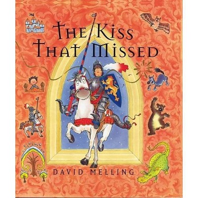 The Kiss That Missed - by  David Melling (Hardcover)