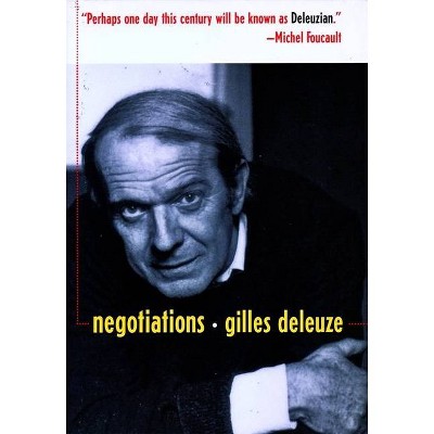 Negotiations, 1972-1990 - (European Perspectives: A Social Thought and Cultural Criticism) by  Gilles Deleuze (Paperback)