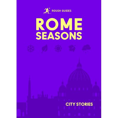 Rough Guides City Stories: Rome Seasons - (Hardcover)