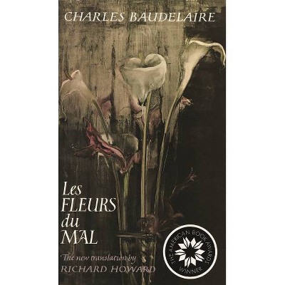 Les Fleurs Du Mal - by  Charles Baudelaire (Paperback)