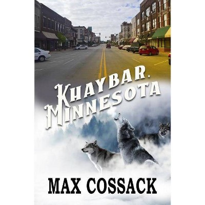 Khaybar, Minnesota - by  Max Cossack (Paperback)