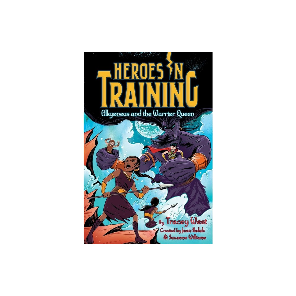 Alkyoneus and the Warrior Queen - (Heroes in Training) by Tracey West (Paperback)