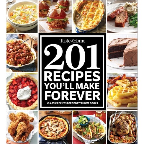 Taste of Home 201 Recipes You'll Make Forever - (Taste of Home Classics) (Paperback) - image 1 of 1