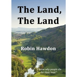The Land, The Land - by  Robin Hawdon (Paperback) - 1 of 1