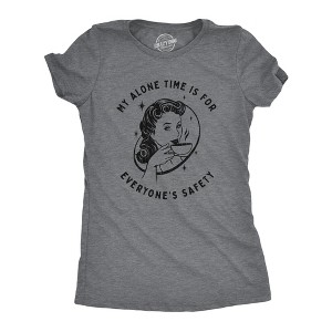 Womens My Alone Time Is For Everyones Safety Sarcastic T shirt Funny Novelty Tee - Crazy Dog Women's T Shirt - 1 of 4
