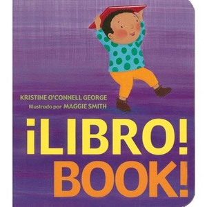 ¡Libro!/Book! - by  Kristine O'Connell George (Board Book) - 1 of 1