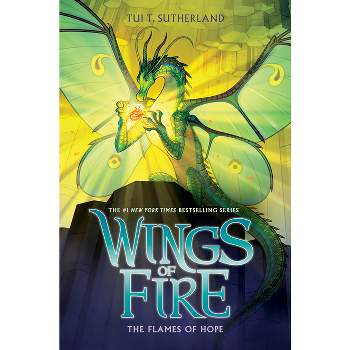The Flames of Hope (Wings of Fire, Book 15) - by Tui T Sutherland