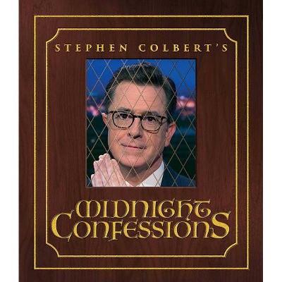 Stephen Colberts Midnight Confessions (Hardcover) (Stephen Colbert)