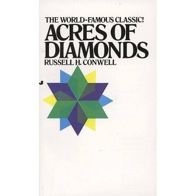 Acres of Diamonds - by  R H Conwell (Paperback)