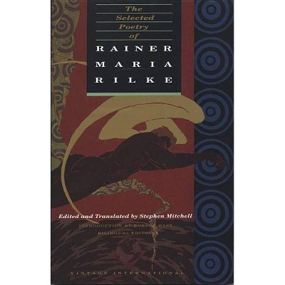 The Selected Poetry of Rainer Maria Rilke - (Paperback)